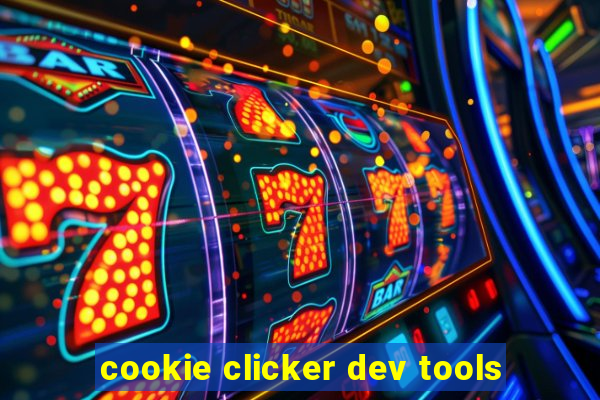 cookie clicker dev tools